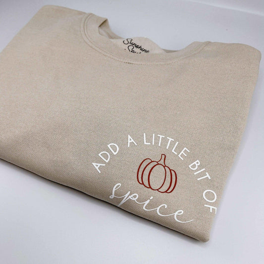 Add a Little Bit of Pumpkin Spice Crewneck Sweatshirt - Sunshine Soul MD