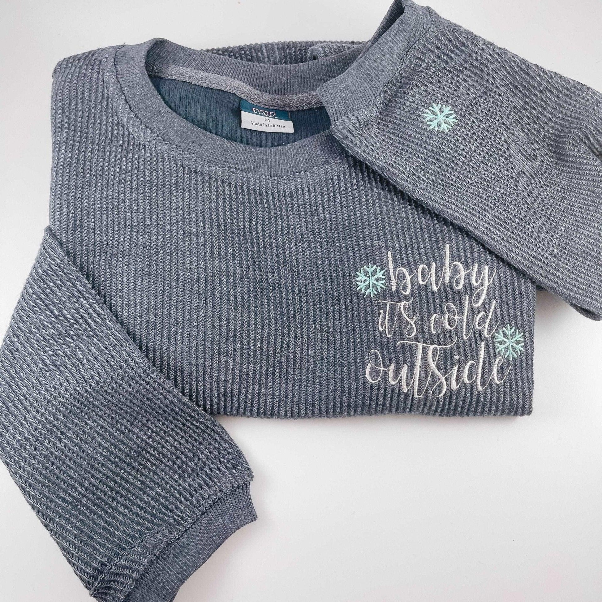 Baby It's Cold Outside Embroidered Corded Crewneck - Sunshine Soul MD