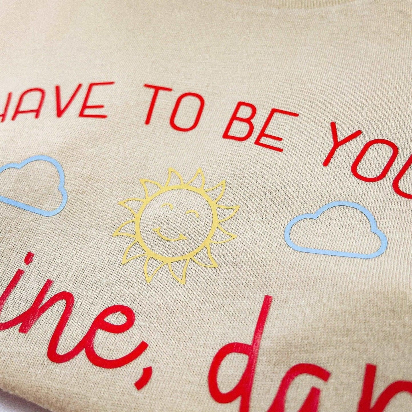 Be Your Own Sunshine T-Shirt - Sunshine Soul MD