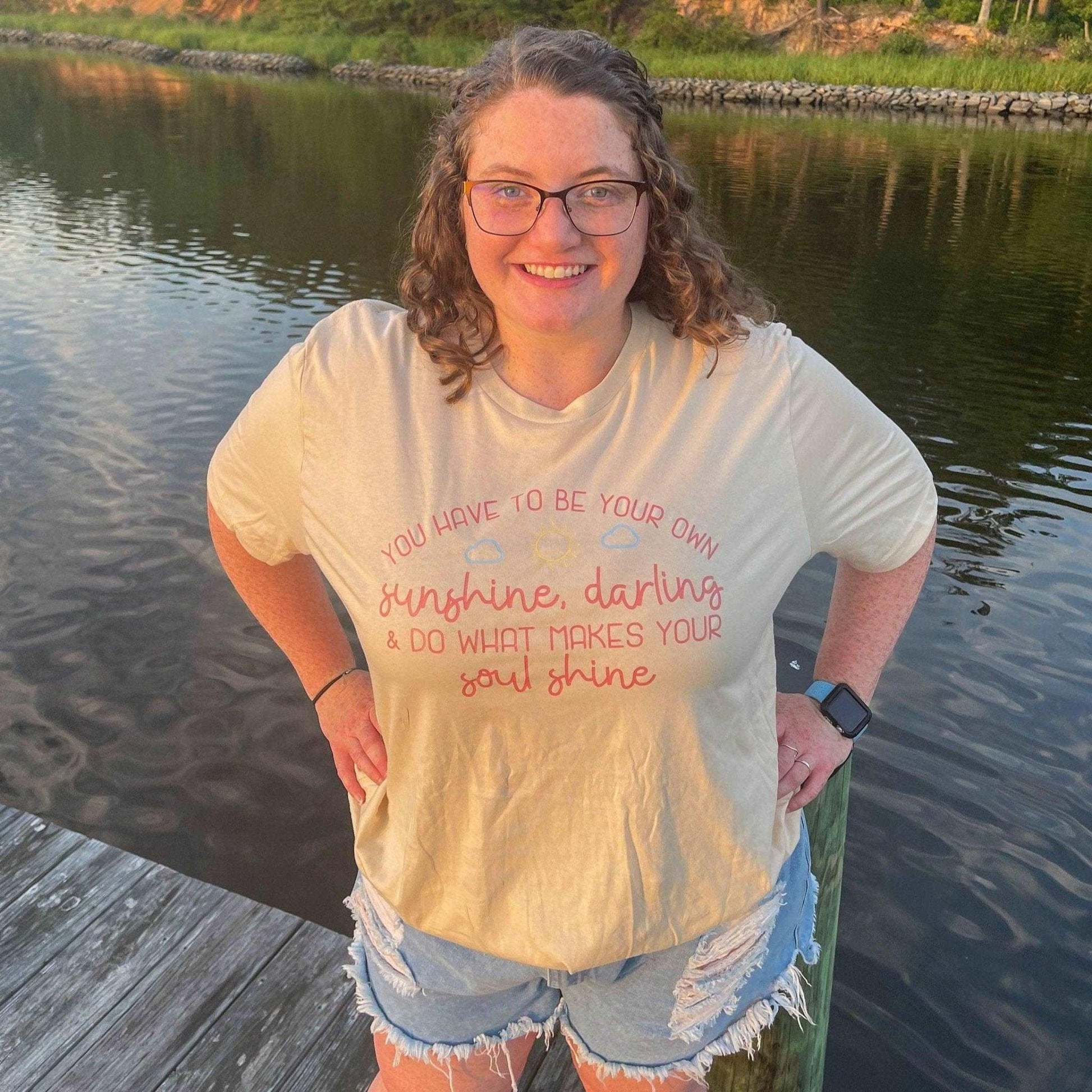 Be Your Own Sunshine T-Shirt - Sunshine Soul MD