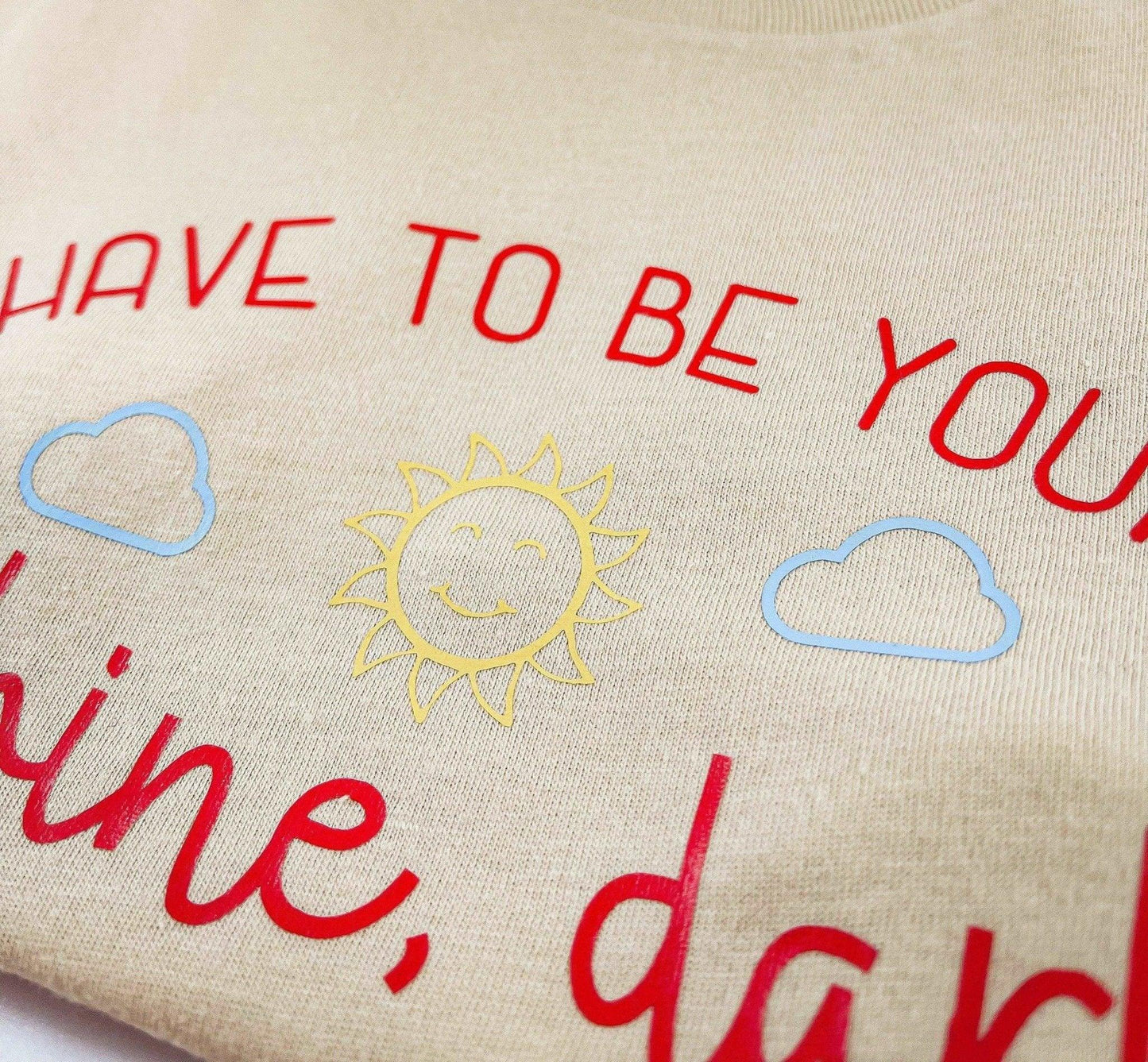 Be Your Own Sunshine T-Shirt - Sunshine Soul MD