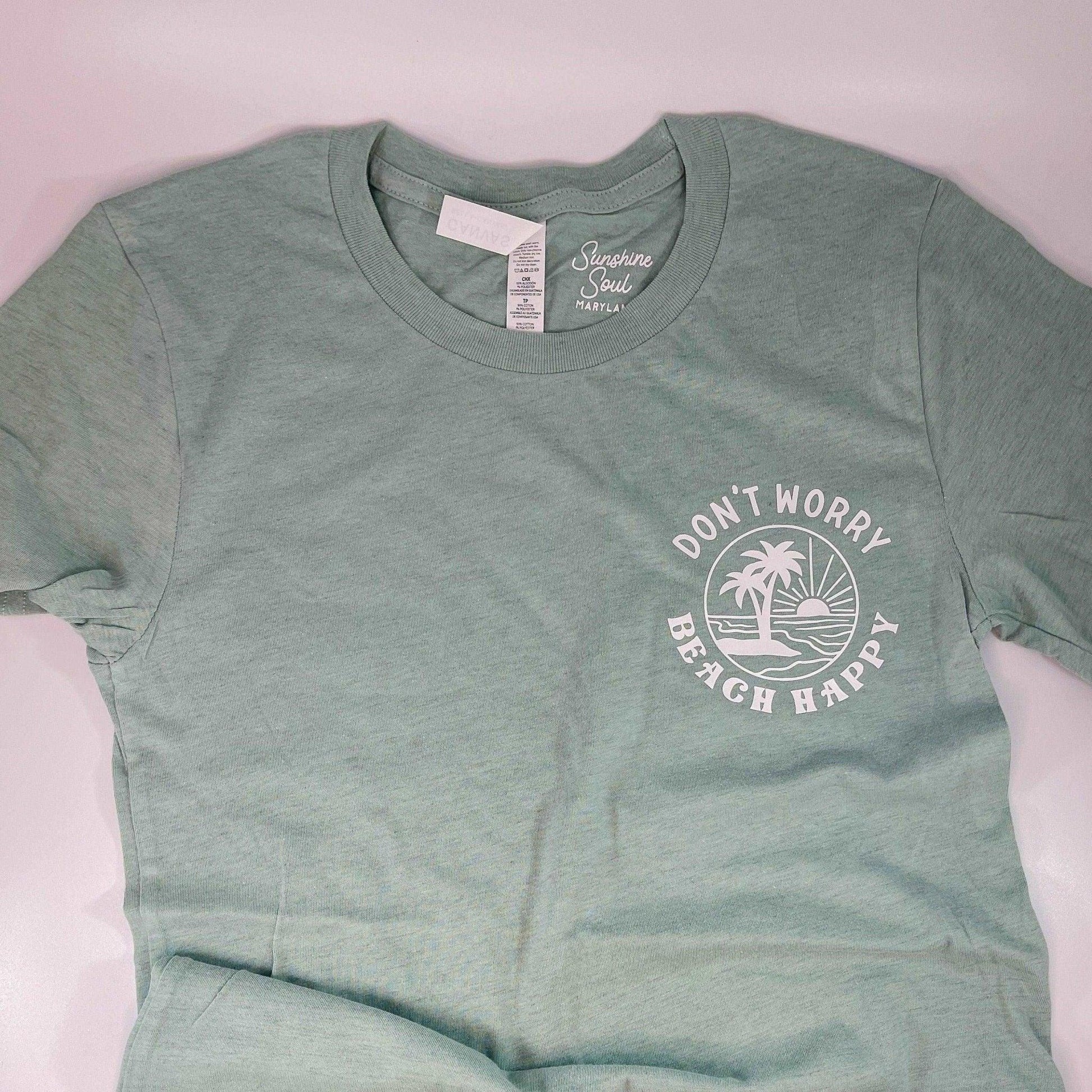 Don't Worry Beach Happy T-Shirt - Sunshine Soul MD