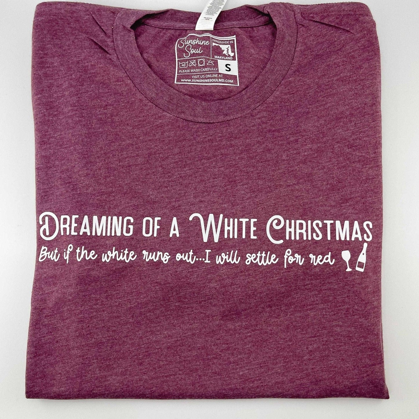 Dreaming of a White Christmas T-Shirt - Sunshine Soul MD