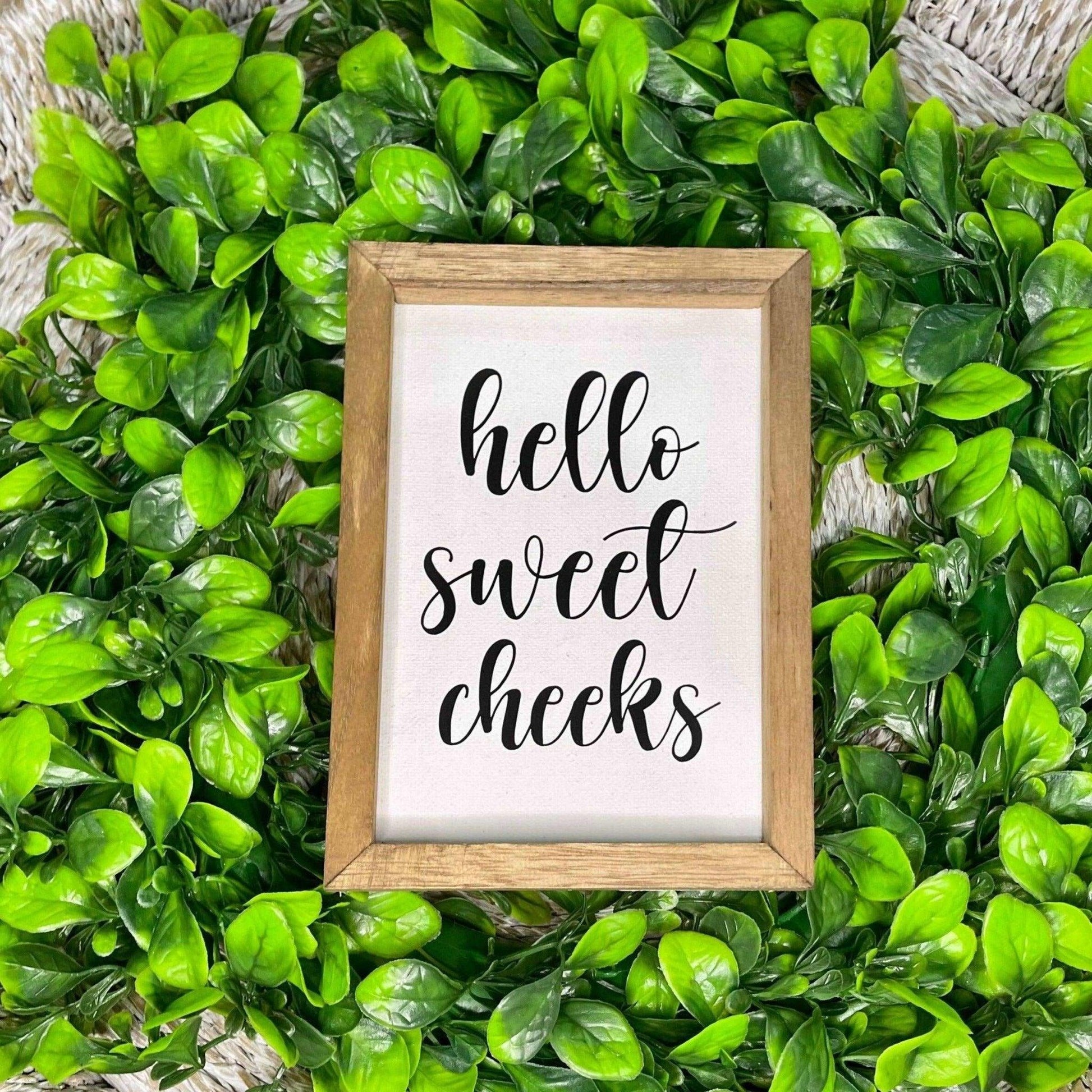 Hello Sweet Cheeks Bathroom Sign - Sunshine Soul MD