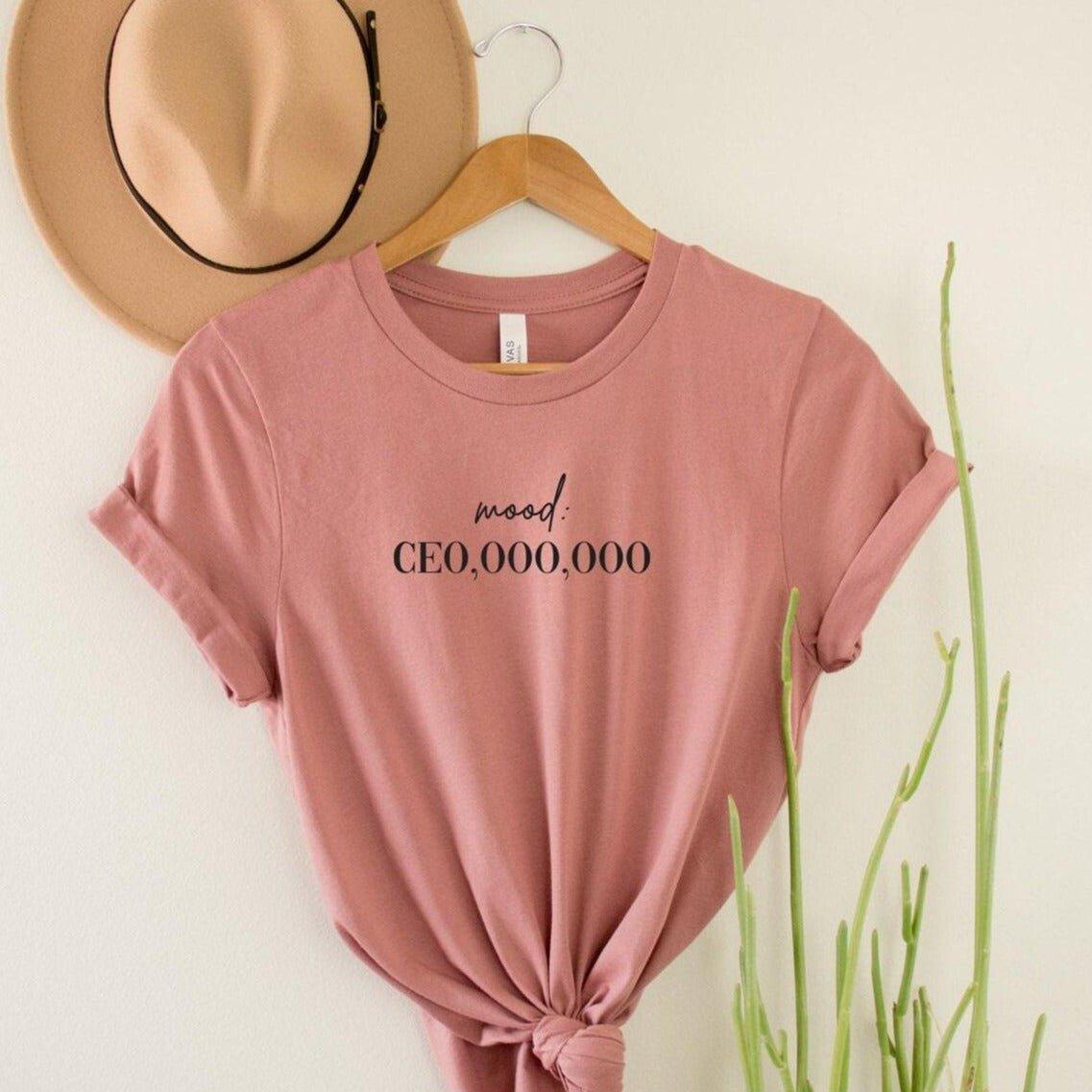 Mood CEO,000,000 T Shirt - Sunshine Soul MD