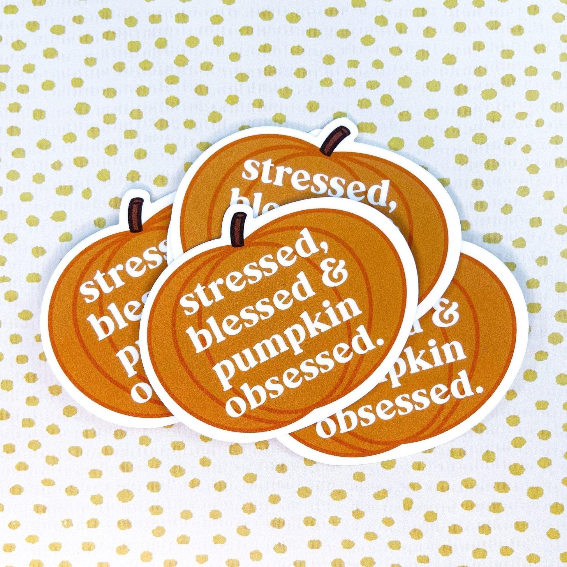Stressed, Blessed, Pumpkin Obsessed Sticker - Sunshine Soul MD