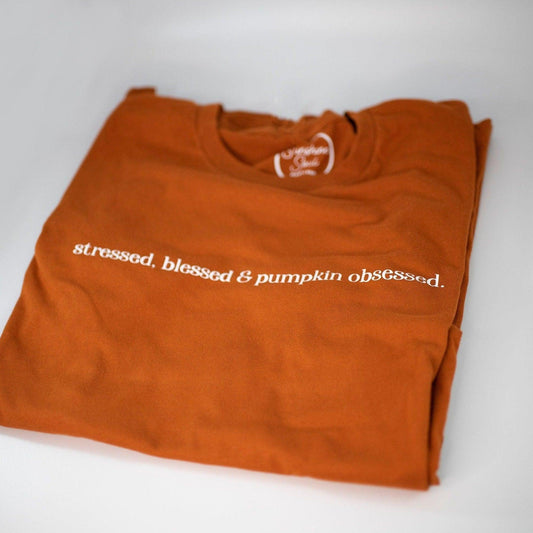 Stressed, Blessed & Pumpkin Obsessed T-Shirt - Sunshine Soul MD