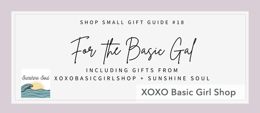Shop Small Gift Guide #18: For the Basic Gal - Sunshine Soul MD