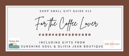 Shop Small Holiday Gift Guide #12: For the Coffee Lover - Sunshine Soul MD