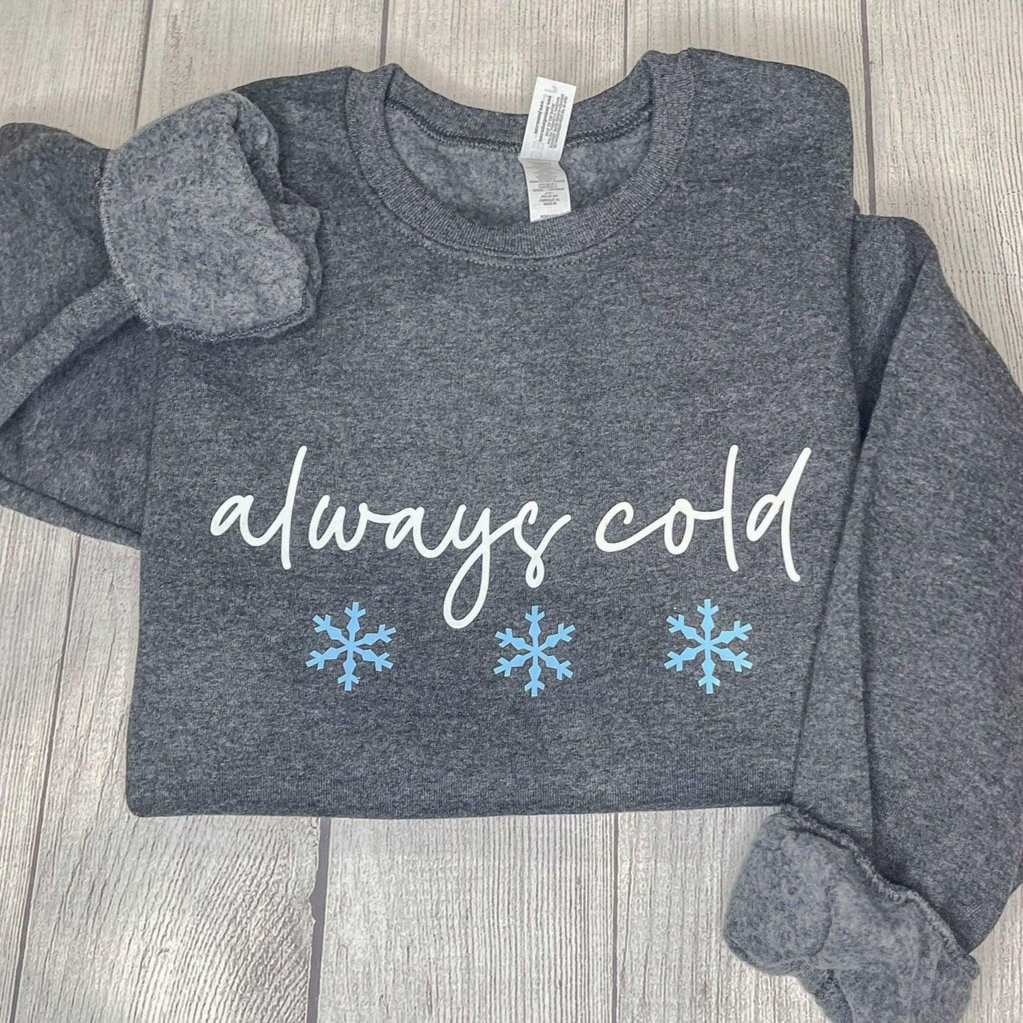 Always Cold Crewneck Sweatshirt - Sunshine Soul MD