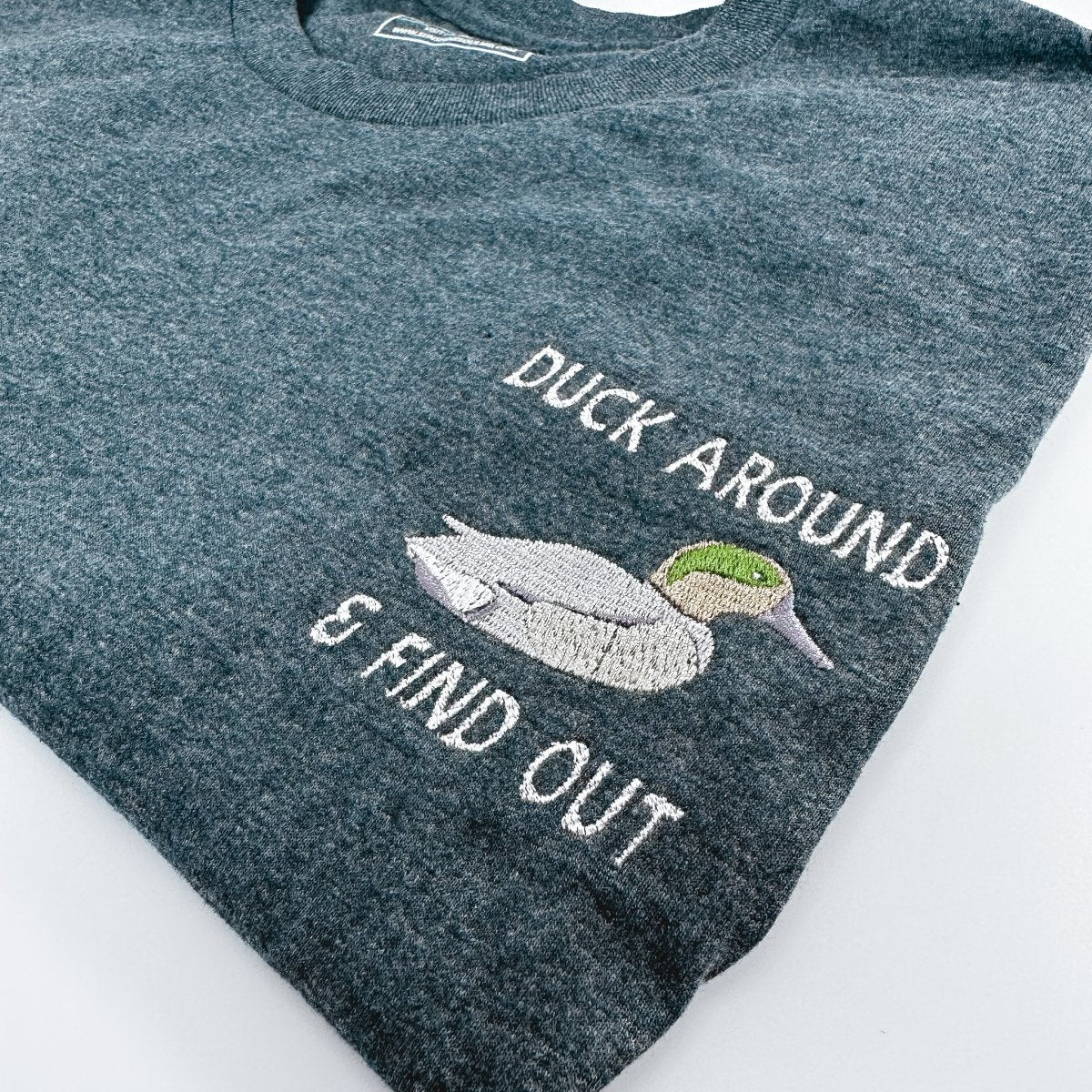 Duck Around & Find Out Embroidered Shirt - Sunshine Soul MD