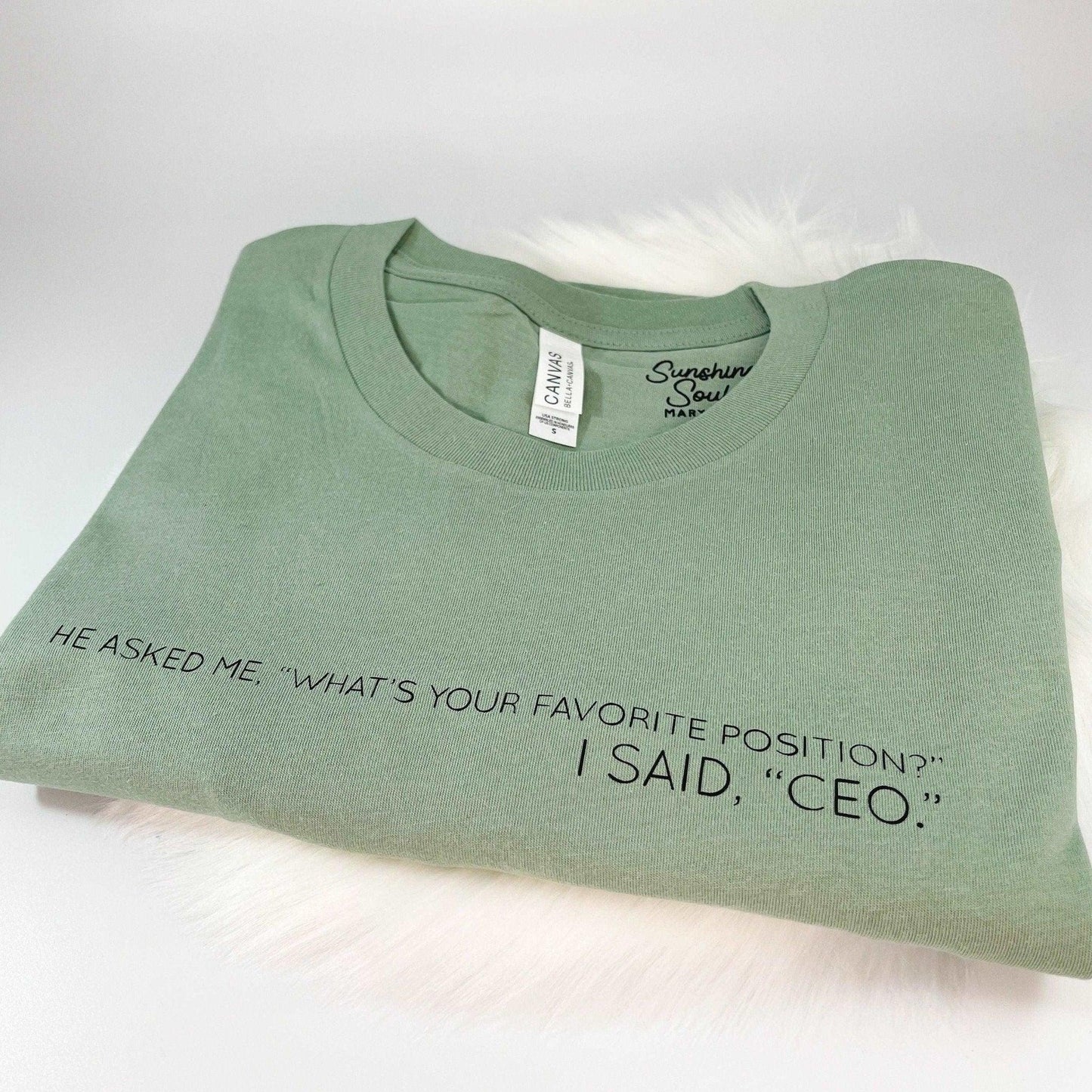 Favorite Position - CEO T Shirt - Sunshine Soul MD