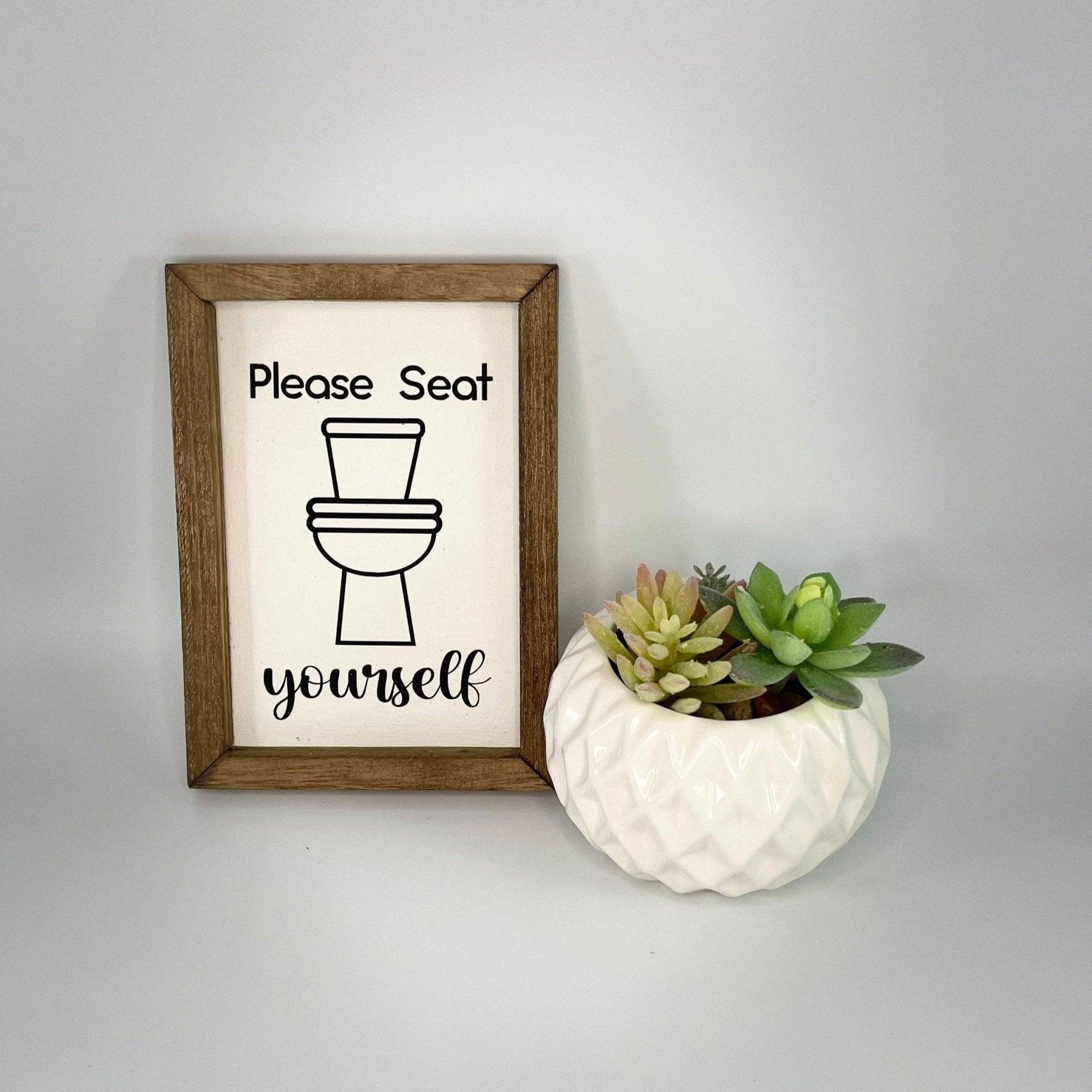 Please Seat Yourself Bathroom Sign - Sunshine Soul MD