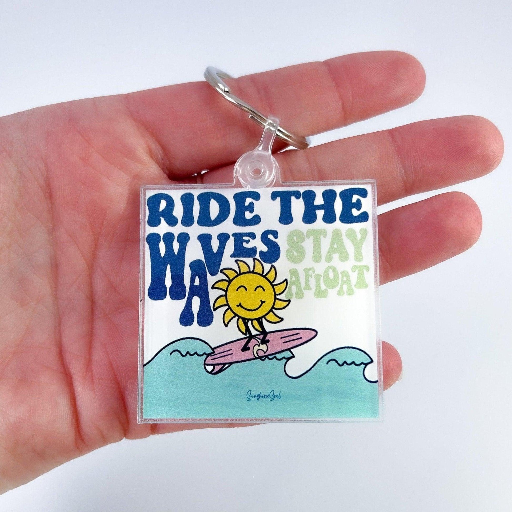 Ride the Waves, Stay Afloat Acrylic Keychain - Sunshine Soul MD