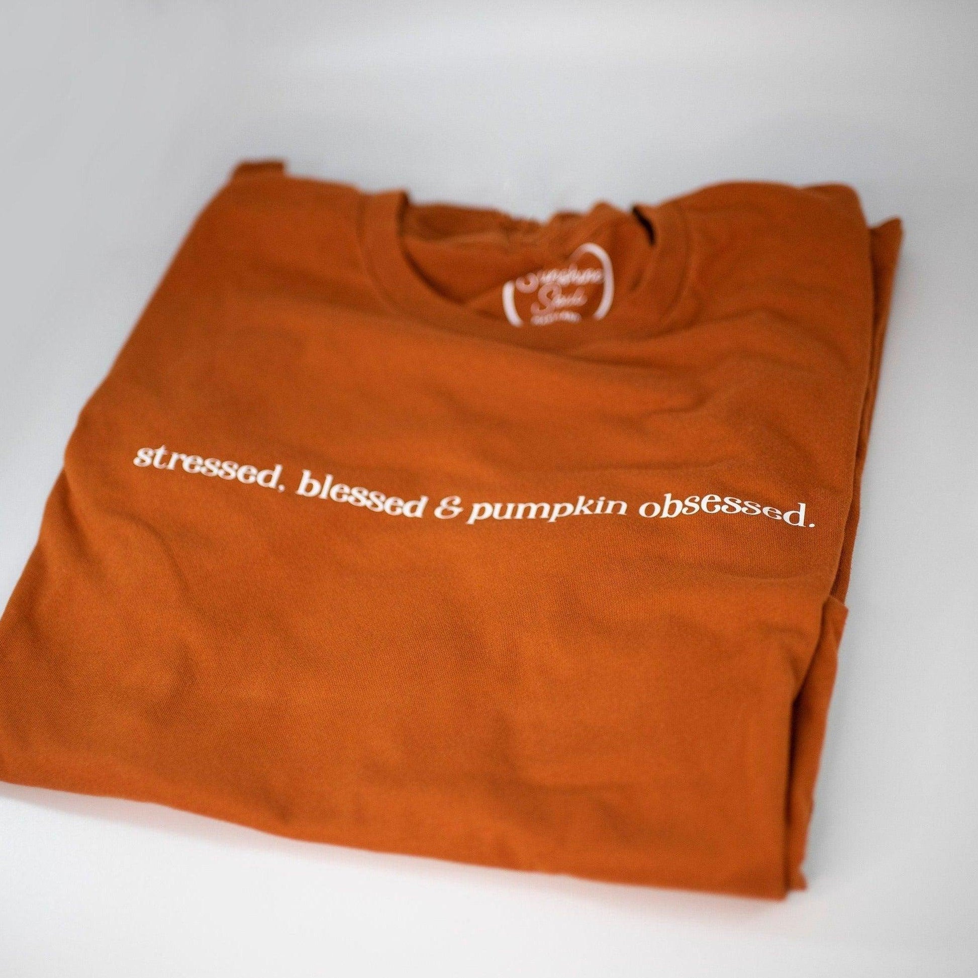 Stressed, Blessed & Pumpkin Obsessed T-Shirt - Sunshine Soul MD