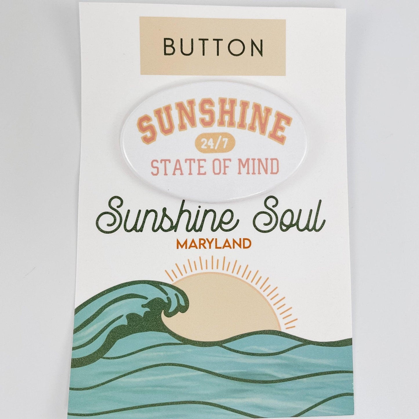 Sunshine State of Mind Button - Sunshine Soul MD