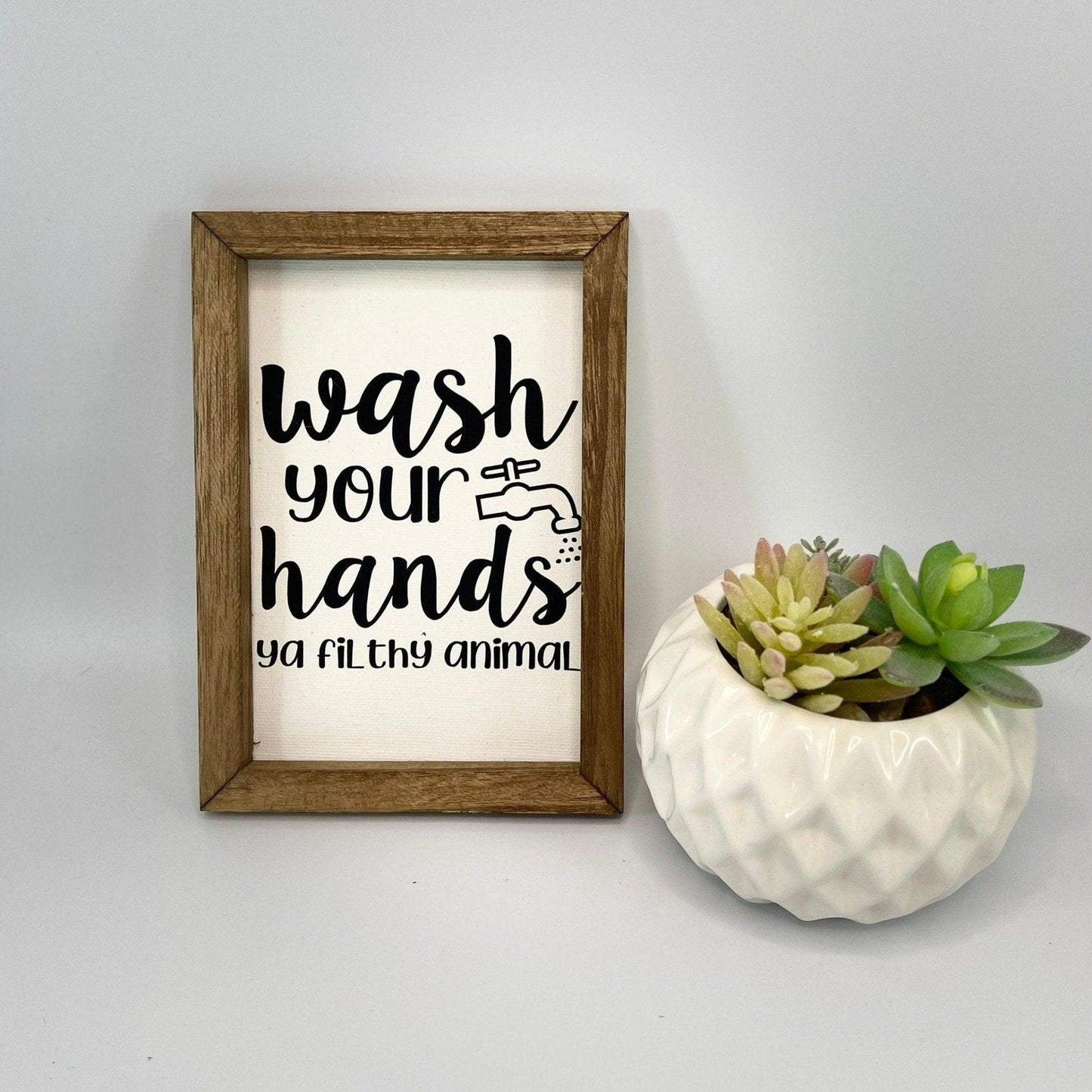 Wash Your Hands Ya Filthy Animal Bathroom Sign - Sunshine Soul MD